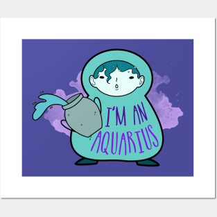 I'm an Aquarius Posters and Art